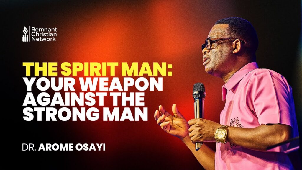 The Spirit Man – Your Weapon Against the Strong Man